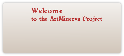 Welcome 
to the ArtMinerva Project 